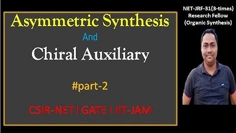 Asymmetric Synthesis| Part 2| Chiral Auxiliary  in Asymmetric Synthesis| Example with Mechanism