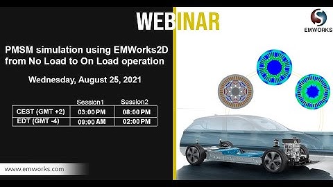 [Webinar Preview] - PMSM simulation using EMWorks2D from No Load to On Load operation