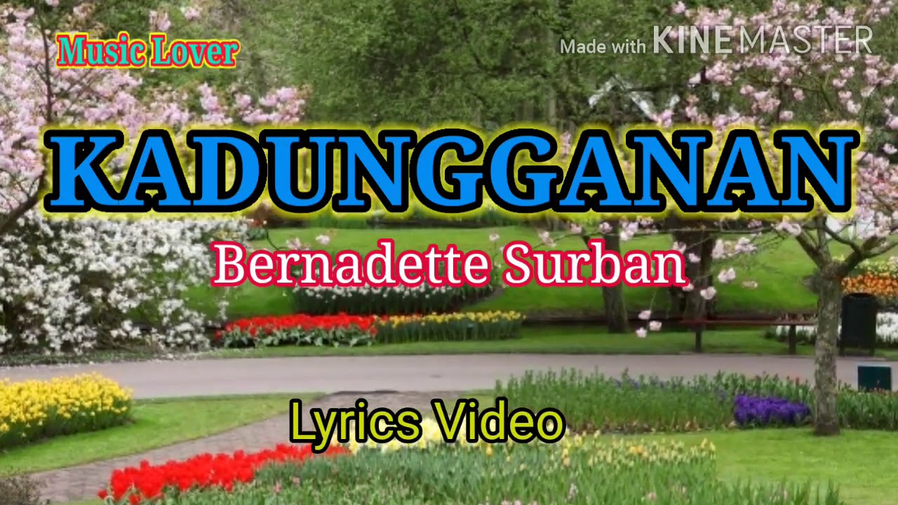 KADUNGGANAN Lyrics  Bernadette Surban - Music Lover Collection