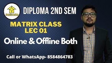 Matrix | Diploma 2nd Sem | Lec 01| By Easy2Learning/David Das