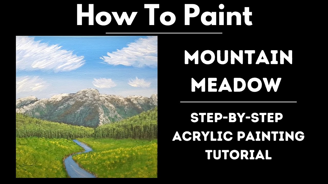 Step by Step Beginner Acrylic Painting Tutorial - Mountain Meadow ...
