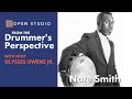 Ulysses owens jr  nate smith  from the drummers perspective ep 6