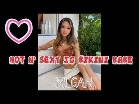 HOT AND SEXY IG BIKINI BABE/ MEGAN TAKAMATSU - YouTube