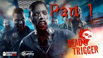 Dead Trigger | Gameplay Walkthrough Part 1 | No Commentary | 2021