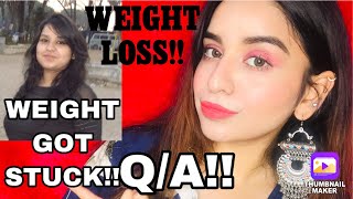 WEIGHT LOSS Q/A!!??‍♀️ Struggling With Weightloss, Weight Got stuck, Dietplan, How i Lost weight|