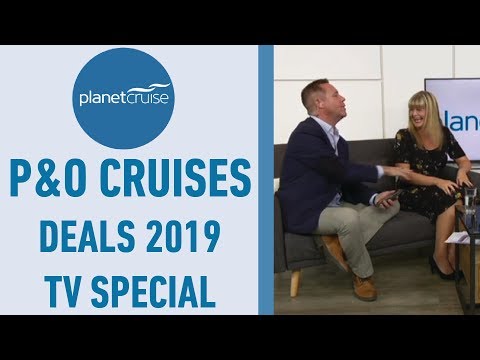 p&o-cruises-tv-special-2019-|-iona,-britannia,-ventura,-aurora-and-arcadia