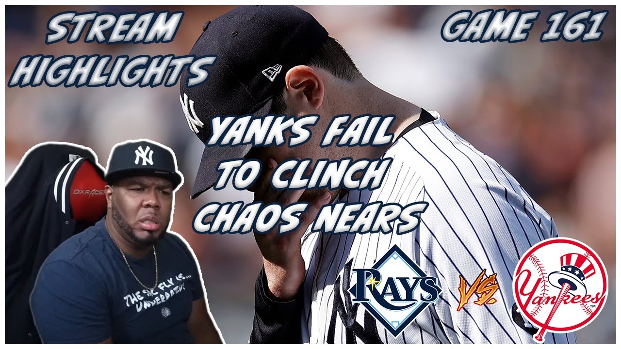 🤬YANKS CANT CLINCH AS CHAOS SCENARIO LOOMS 🤬161 -162 RAYS VS YANKEES JOEZMCFLY HIGHLIGHTS