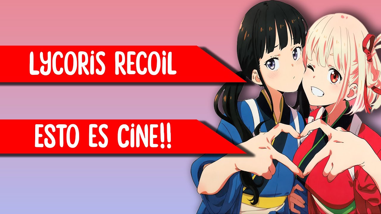JOYAS DEL ANIME || LYCORIS RECOIL