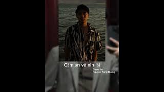Cảm ơn và xin lỗi - cover by Nguyễn Tùng Dương