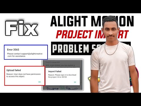 Alight Motion All Import Problem Kaise Solve Kare | Alight Motion Must Have(Error #4102)Problem 2022