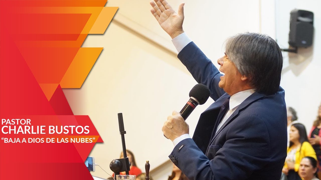 IMPCH Talca - Pastor Charlie Bustos - Baja a Dios de las nubes