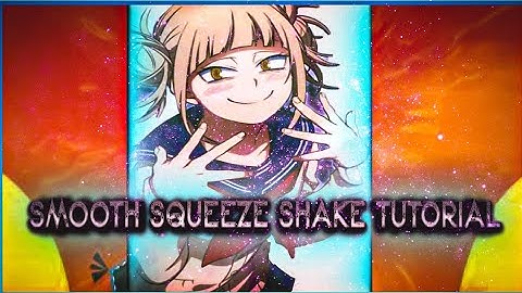 SMOOTH SQUEEZE SHAKE NODE VIDEO AMV TUTORIAL