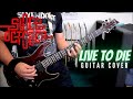 Since October - Live To Die (Guitar Cover)