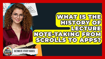 What Is The History Of Lecture Note-taking From Scrolls To Apps? - Ultimate Study Hacks