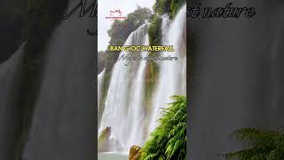 Visit Bn Gioc Waterfall - Cao Bang