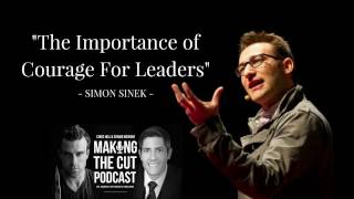 Simon Sinek: The 1 Thing Every Leader Has in Common - Making the Cut Podcast