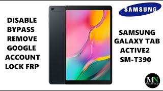 Disable Bypass Remove Google Account Lock FRP on Samsung Galaxy Tab Active2 SM-T390!