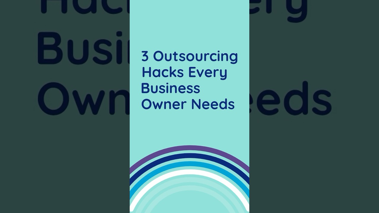 3 outsourcing hacks every business owner needs 