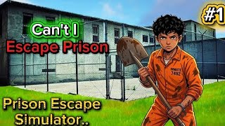 Can't I Escape Prison | Prison Escape Simulator-1 