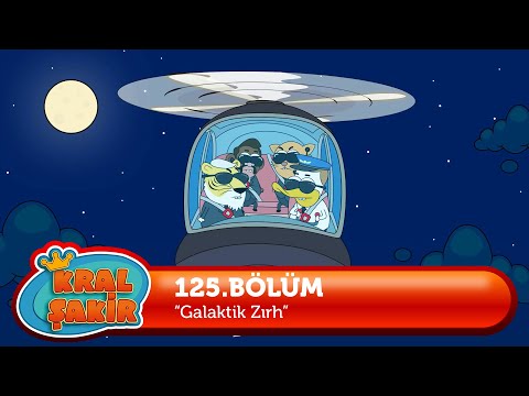 Kral Şakir 125. Bölüm - Galaktik Zırh