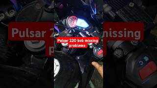 Pulsar 220 bs6 missing problems #pulsar #pulsar220 #bs6 #youtubeshorts #shorts #shortvideo