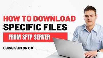 126 How to download a specific file from sftp server using SSIS or C#