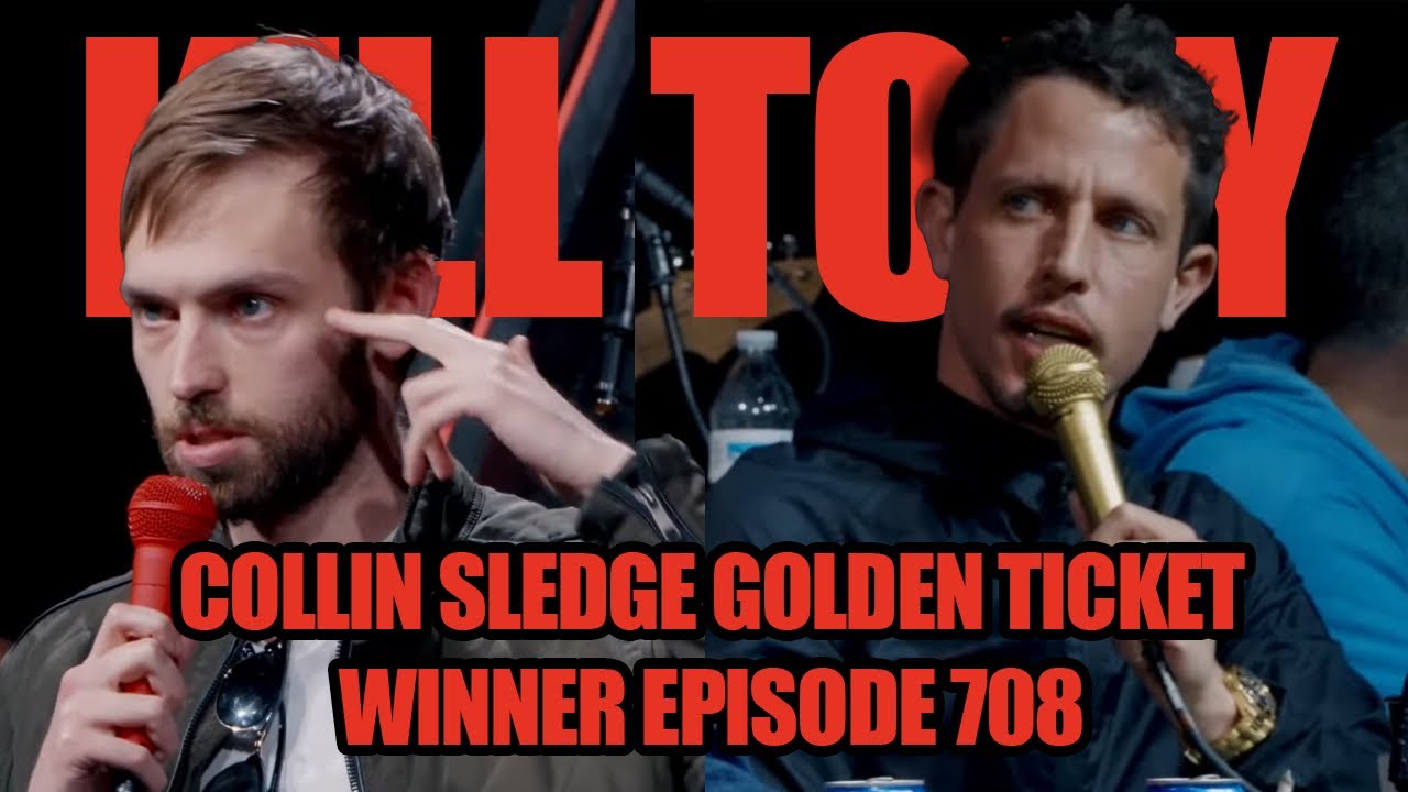 Obejrzyj Collin Sledge Kill Tony (708) Golden Ticket Winner - Full Set and Interview w YouTube Obejrzyj Collin Sledge Kill Tony (708) Golden Ticket Winner - Full Set and Interview w YouTube