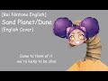 [Rei Nintone English] Sand Planet/Dune (English cover)