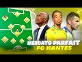  mon mercato parfait du fc nantes 20242025  la rvolution 