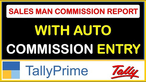 SALESMAN COMMISSION REPORT WITH AUTO COMMISSION ENTRY IN TALLY PRIME | SALESMAN TDL FOR TALLY PRIME