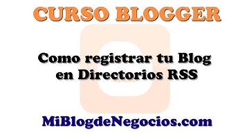 Como registrar tu blog en directorios RSS Feed