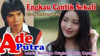 ENGKAU CANTIK SEKALI (Cipt. Bambang Kadi) - Vocal by Ade Putra