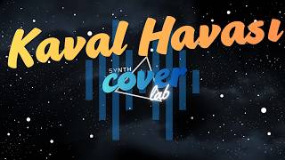 Kaval Havası Nallıhan – SynthCoverLab