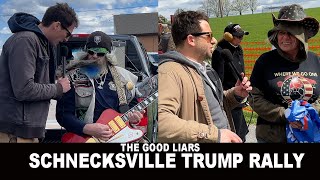 The Good Liars at the Schnecksville Trump Rally