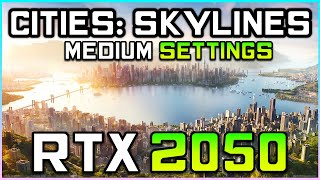 Cities: Skylines | RTX 2050 FPS Test
