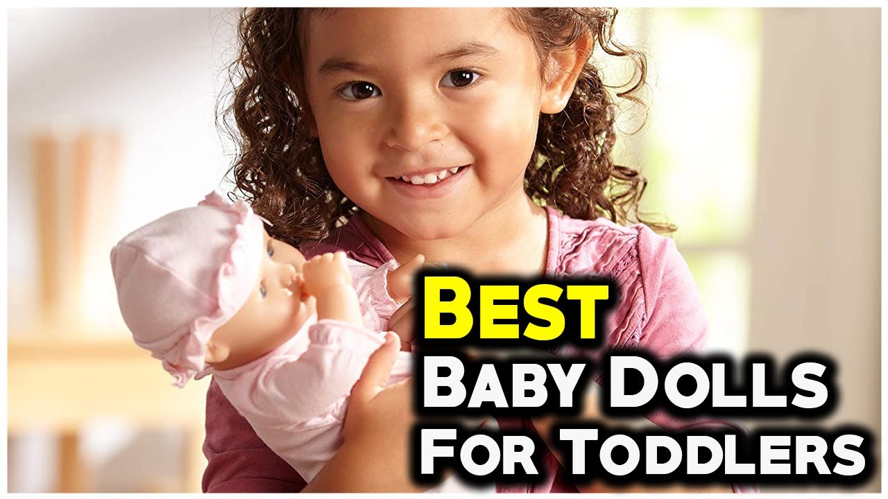 7 Best Baby Dolls For Toddlers In 2022 Toddler's mama YouTube