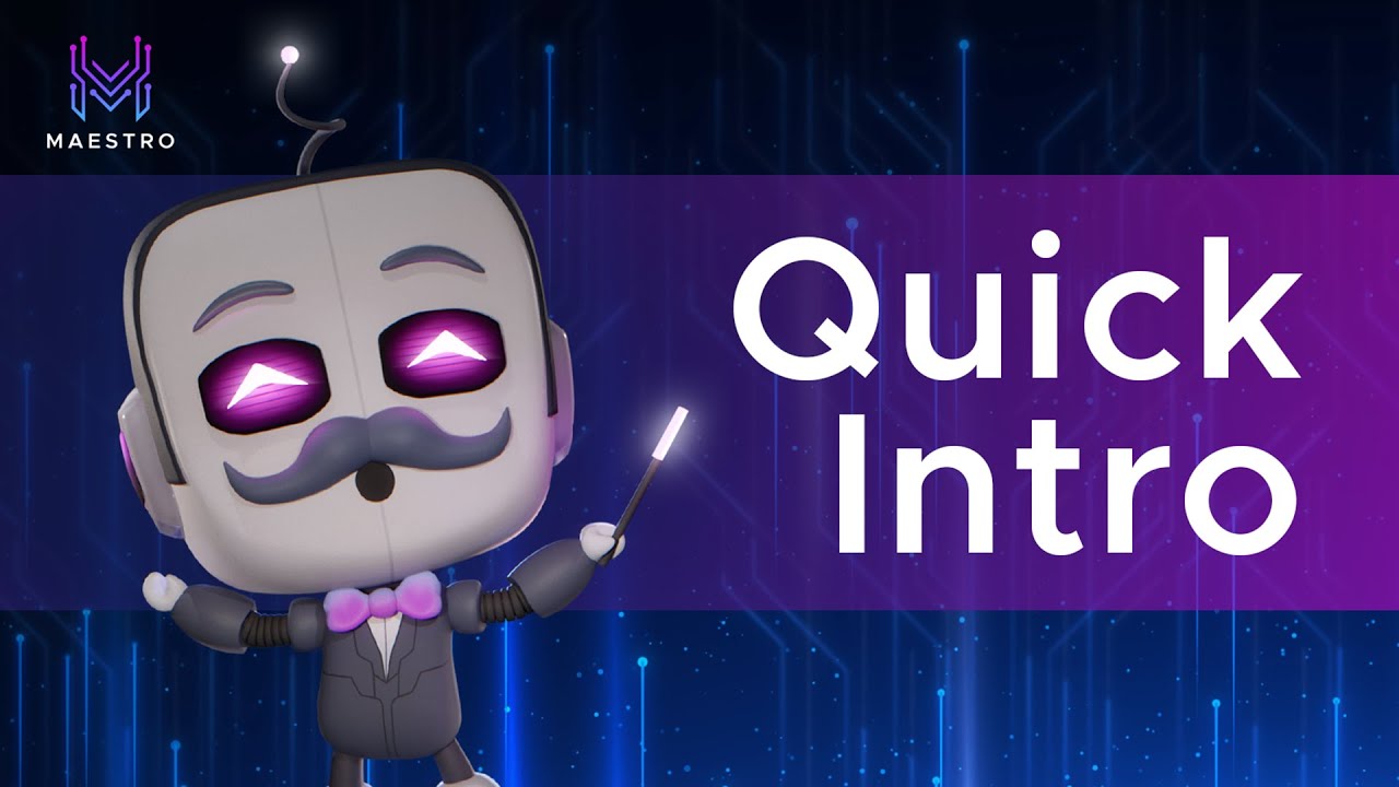 Maestro Bot Tutorials: Quick Intro