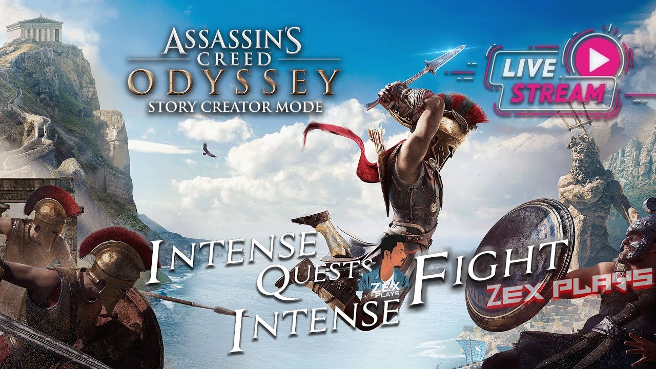 ASSASSIN'S CREED ODYSSEY LIVE STREAM  -  ADVENTURE - FUN & CHILL LIVE  - ZEX PLAYS LIVE