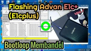 Cara Flash Tablet Advan E1c  E1c Plus | BOOTLOOP Membandel