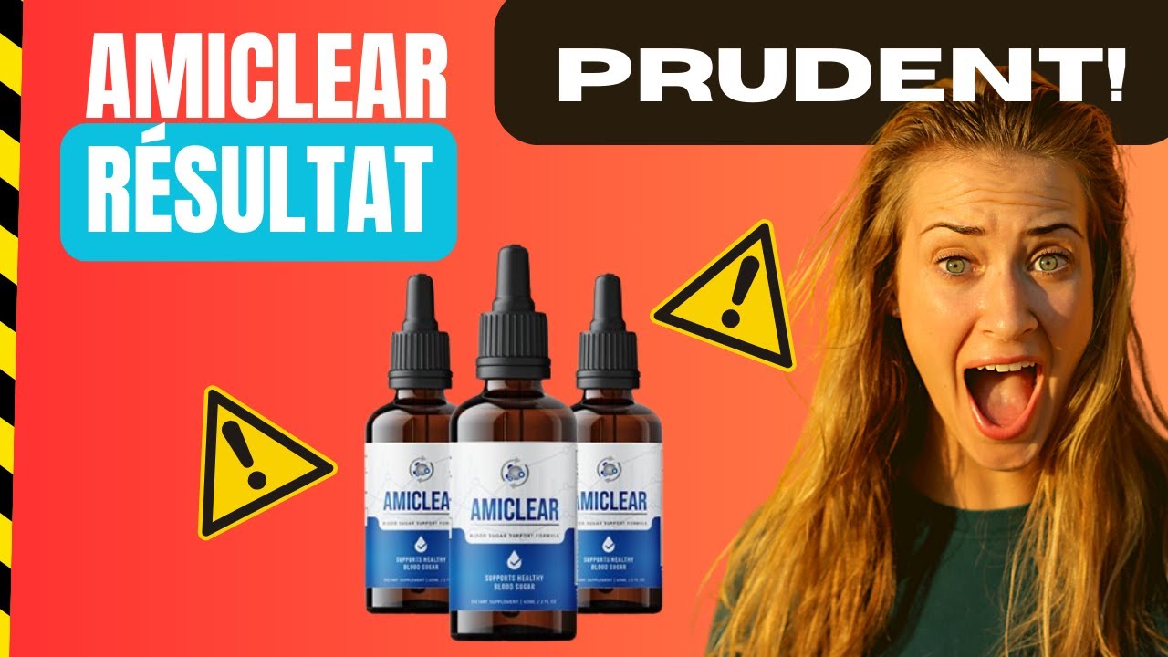 AMICLEAR  🛑AMICLEAR RÉSULTAT🛑 AMICLEAR DROPS – AMICLEAR FONCTIONNE ⁉️