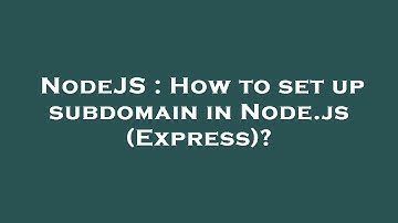 NodeJS : How to set up subdomain in Node.js (Express)?