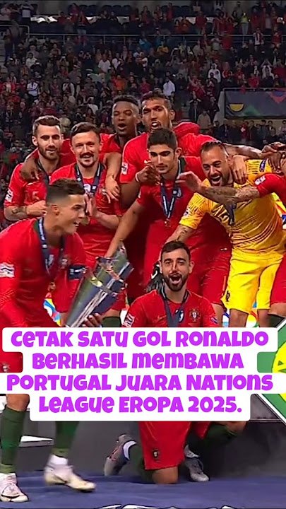Cetak satu gol Ronaldo berhasil membawa  Portugal juara Nations league Eropa 2025 #trending #ronaldo