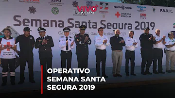 Operativo Semana Santa Segura 2019 Oaxaca