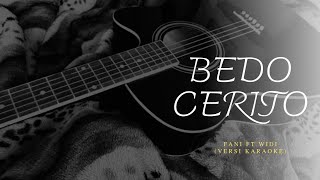 Bedo Cerito - Fani ft. Widi (versi karaoke original)