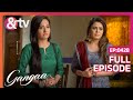 Zoya क आन स Kashish ह ई प र श न Gangaa Full Ep 428 Andtvchannel 