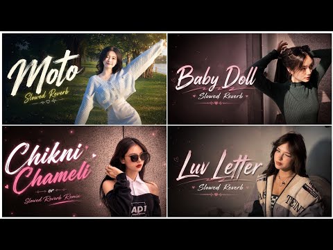 Trending Songs Mashup 🎶 | Moto • Baby Doll • Chikni Chameli • Luv Letter | Slowed + Reverb |