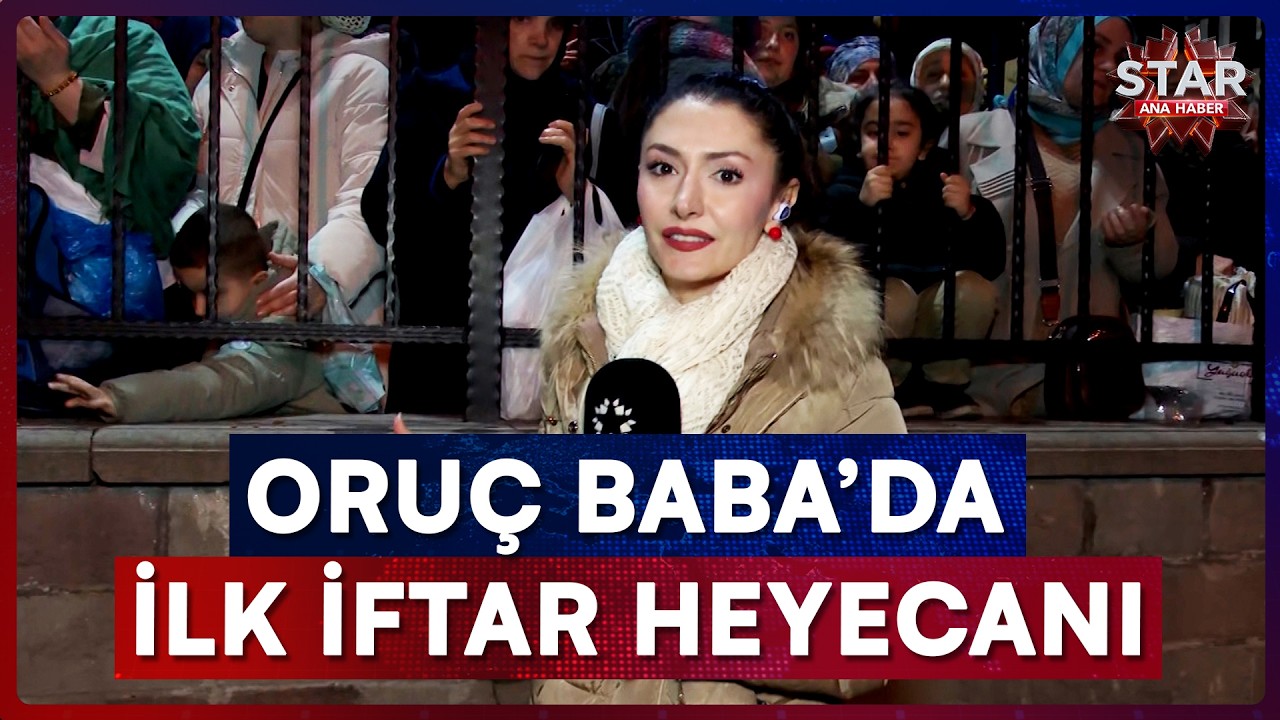 Oruç Baba'da Ekmek ve Sirke İle İlk İftar | Star Ana Haber