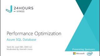 Performance Optimization with Azure SQL Database |Taiob Ali | 20 Years of PASS