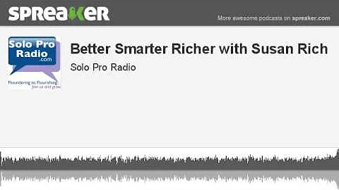 Better Smarter Richer with Susan Rich (made with S...