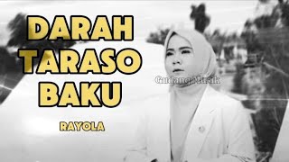 Rayola - Darah Taraso Baku (Lirik)